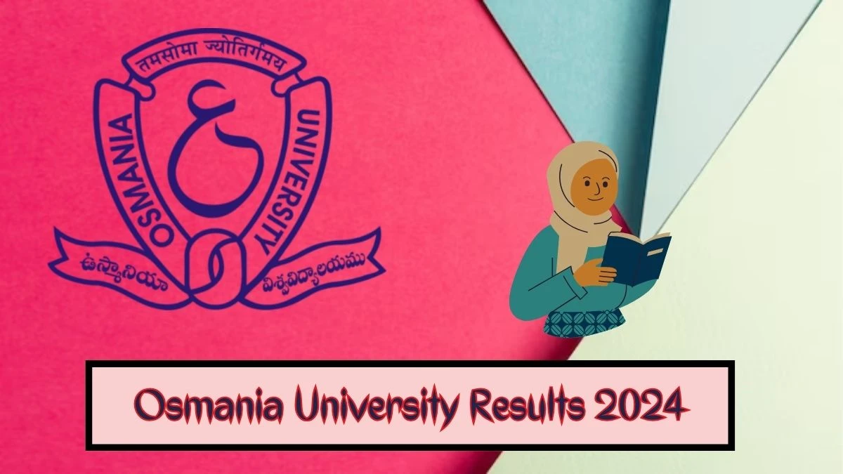 Osmania University Results 2024 Released at osmania.ac.in Check BCA (Cbcs) Nov-2023 Result 2024