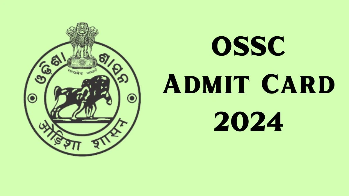 OSSC Admit Card 2024 Released For Vital Statistics Assistant Check and Download Hall Ticket, Exam Date @ ossc.gov.in - 06 March 2024