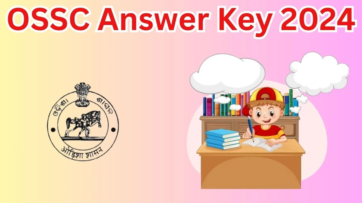 OSSC Vital Statistics Assistant Answer Key 2024 to be out for Vital Statistics Assistant: Check and Download answer Key PDF @ ossc.gov.in - 19 March 2024