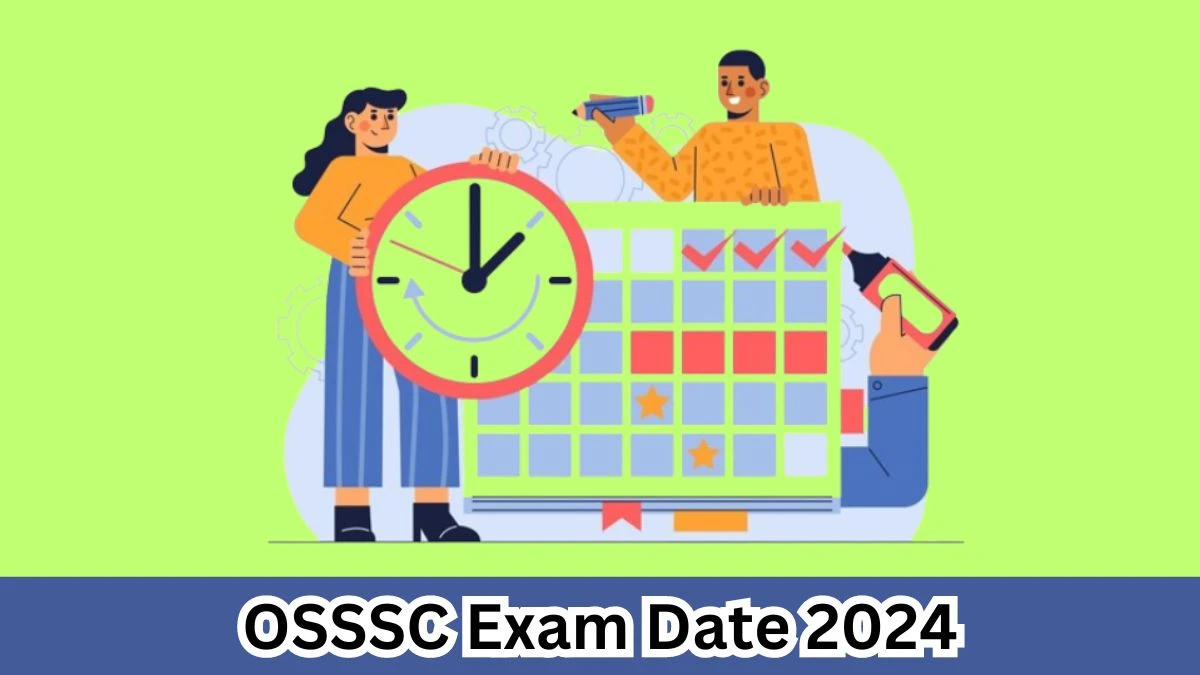 OSSSC Exam Date 2024 at osssc.gov.in Verify the schedule for the examination date, Livestock Inspector, Forester and Forest Guard, and site details. - 30 March 2024