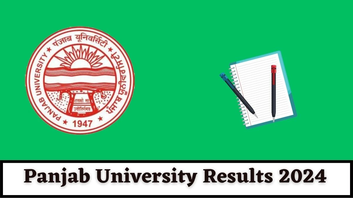 Panjab University Results 2024 (Released) at puchd.ac.in Check B.sc. (Fashion Designing) 1st Sem Exam Result 2024