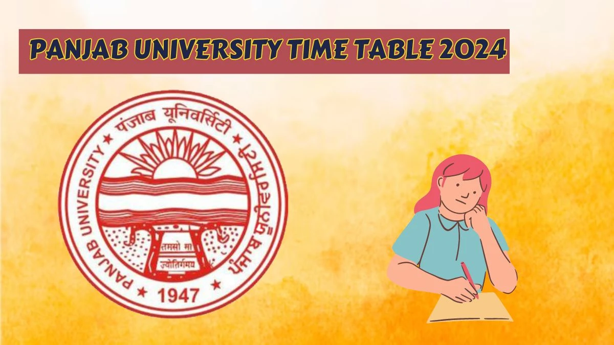 Panjab University Time Table 2024 (OUT) at puchd.ac.in