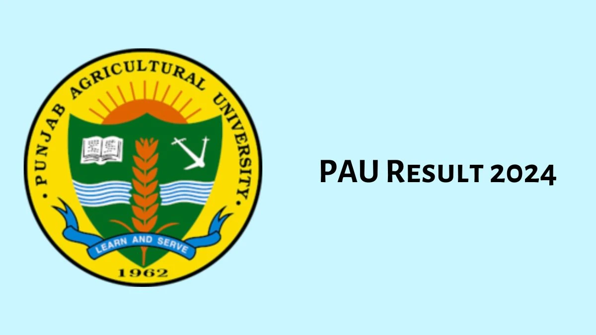 PAU Result 2024 Announced. Direct Link to Check PAU Hostel Boy Result 2024 pau.edu - 30 March 2024