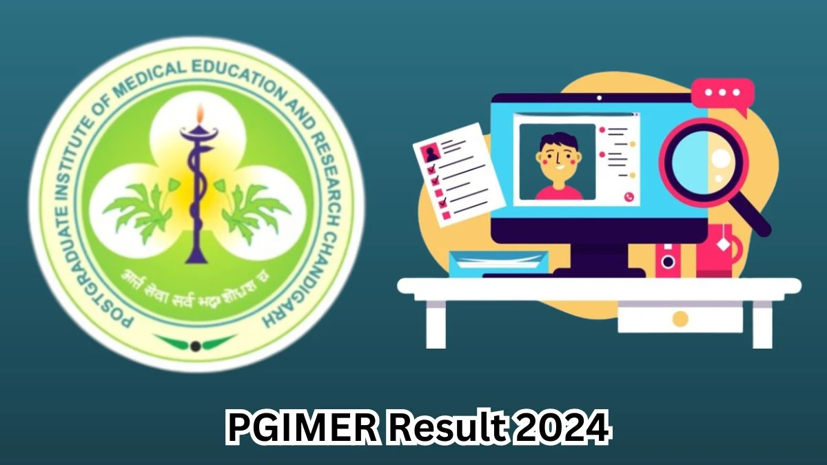 PGIMER Result 2024 Announced. Direct Link to Check PGIMER Junior Nurse Result 2024 pgimer.edu.in - 15 March 2024