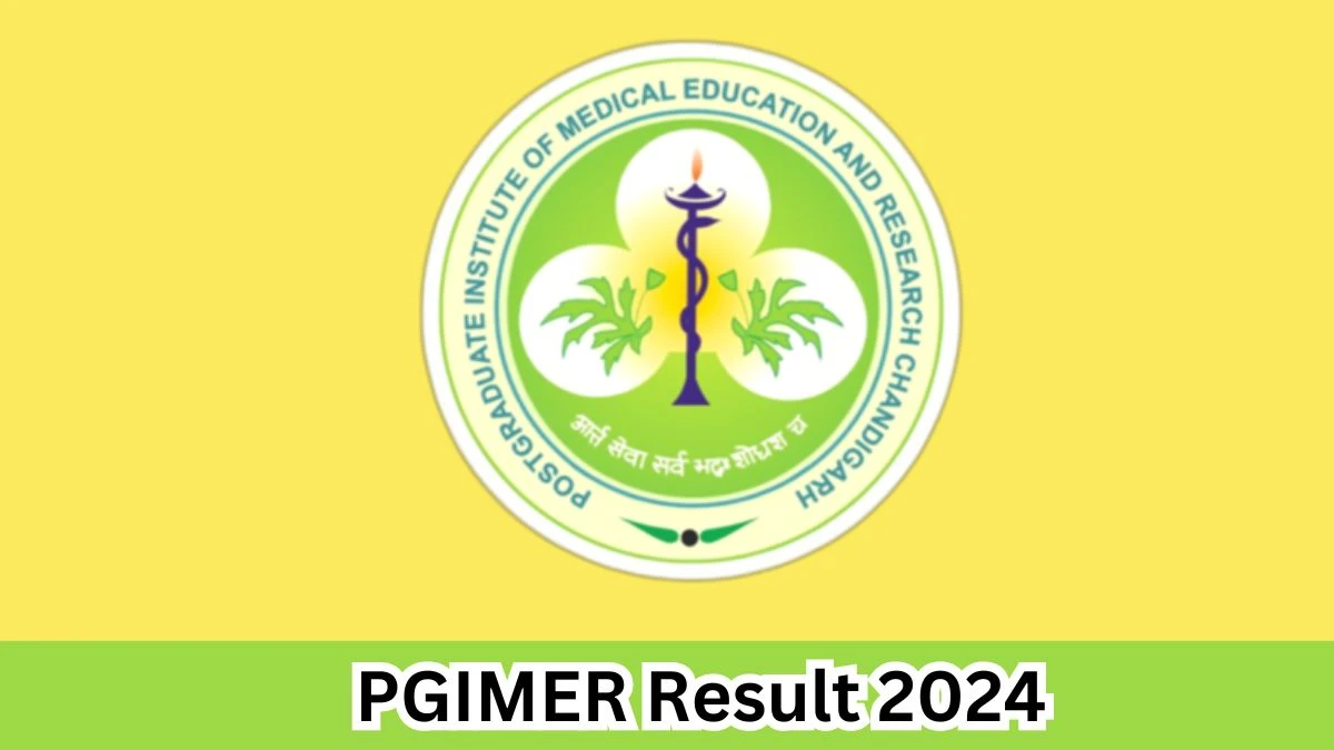 PGIMER Result 2024 Declared pgimer.edu.in Physiotherapist, Library Clerk and Other Post Check PGIMER Merit List Here - 30 March 2024