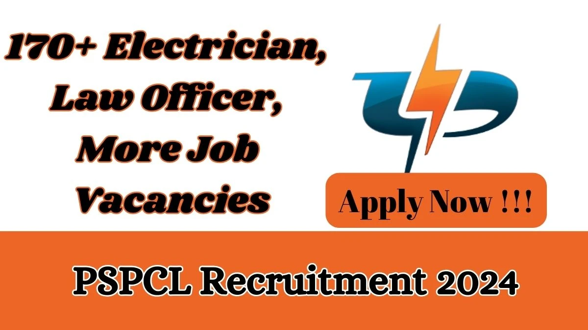 PSPCL Recruitment 2024 - Latest Electrician, Law Officer, More Vacancies on 12 March 2024