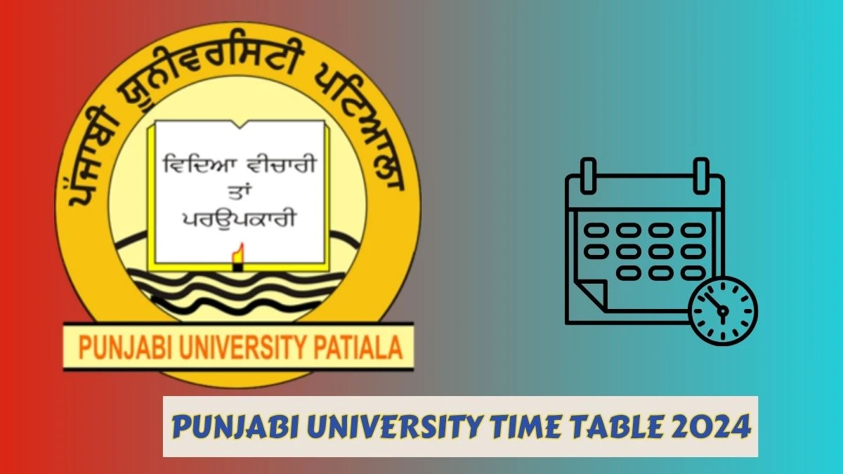 Punjabi University Time Table 2024 (Out) at punjabiuniversity.ac.in