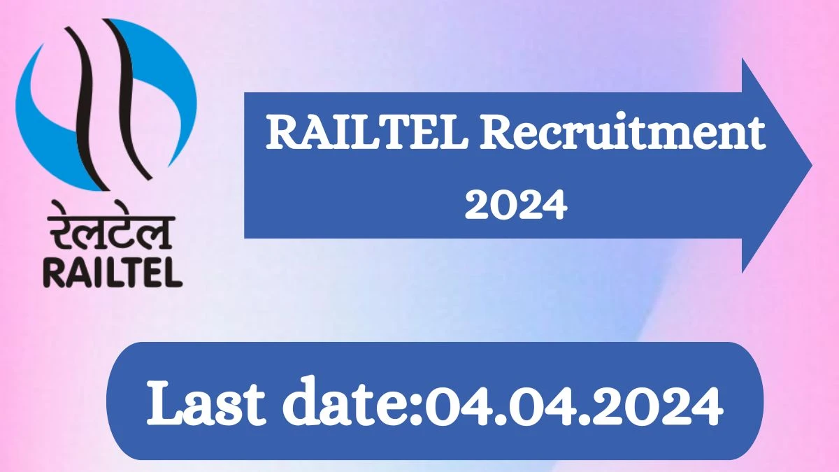 RAILTEL Recruitment 2024 - Latest Various Manager Vacancies on 25th March 2024