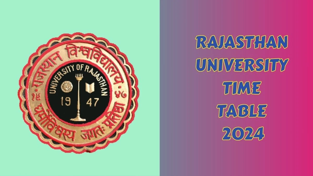 Rajasthan University Time Table 2024 (Announced) uniraj.ac.in Download Rajasthan University Date Sheet Here