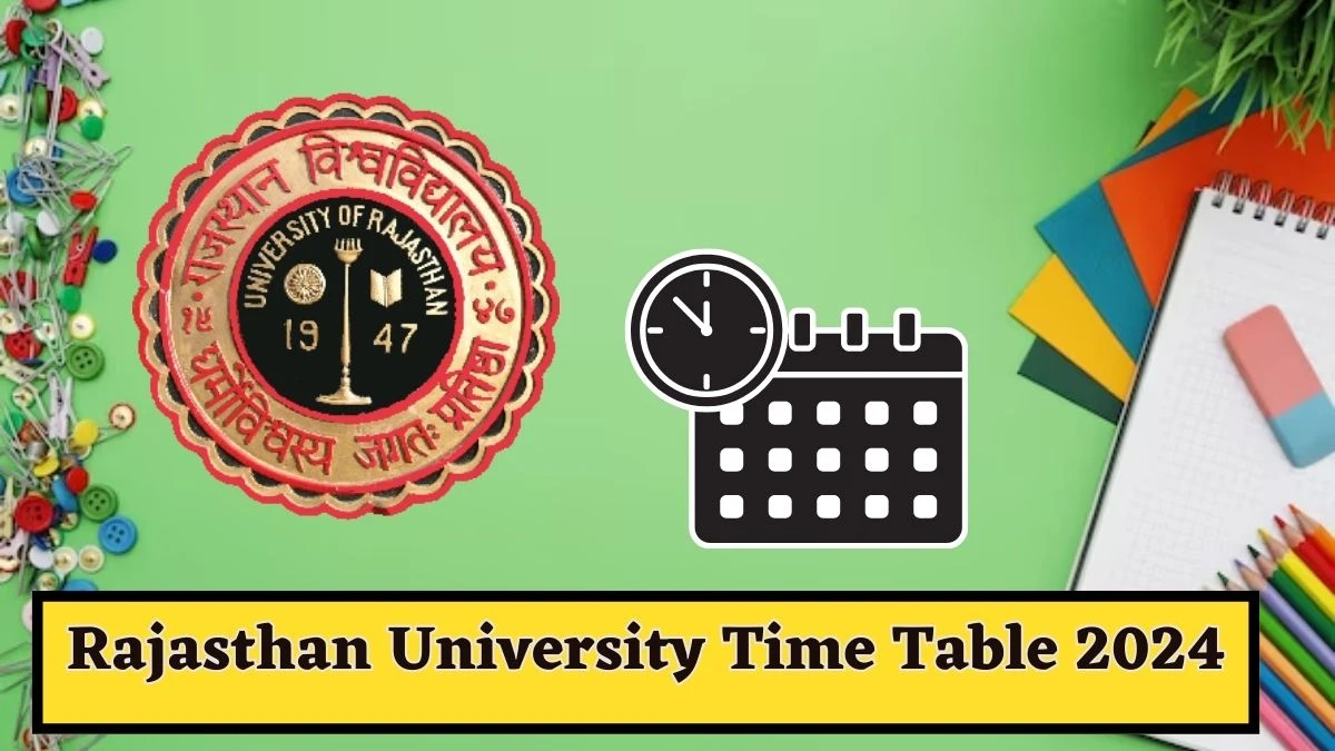 Rajasthan University Time Table 2024 (OUT) uniraj.ac.in Download Rajasthan University Date Sheet Here