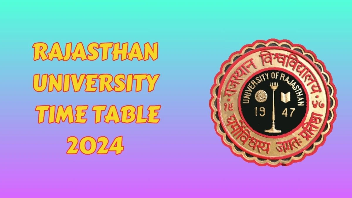 Rajasthan University Time Table 2024 (Released) at uniraj.ac.in