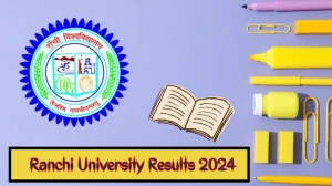 Ranchi University Results 2024 (Announced) at ranchiuniversity.ac.in