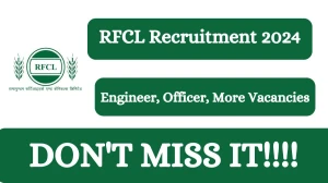 RFCL Recruitment 2024 - Latest Engineer, Officer, More Vacancies on 8th March 2024