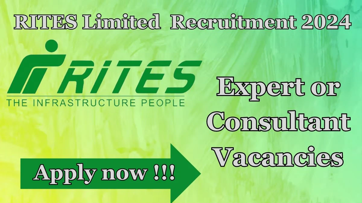 RITES Limited  Recruitment 2024 - 02 Expert or Consultant Jobs Updated On 15 Mar 2024