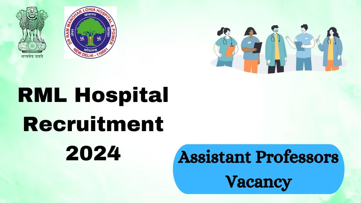 RML Hospital Recruitment 2024 Walk-In Interviews for Assistant Professors on 03.04.2024