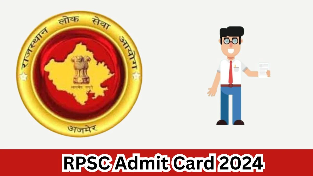 RPSC Admit Card 2024 Release Direct Link to Download RPSC Assistant Professor, Librarian and PTI Admit Card rpsc.rajasthan.gov.in - 29 March 2024