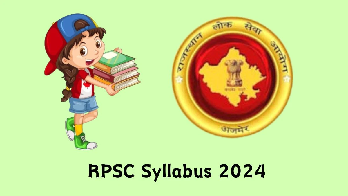 RPSC Syllabus 2024 Released @ rpsc.rajasthan.gov.in Download the Syllabus for Chemist and Other Posts - 19 March 2024