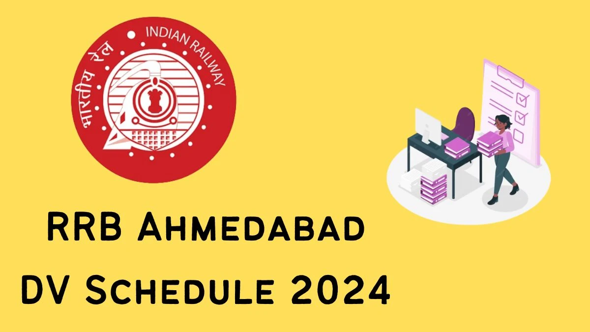 RRB Ahmedabad Goods Guard and Other Posts DV Schedule 2024: Check Document Verification Date @ rrbahmedabad.gov.in - 21 March 2024