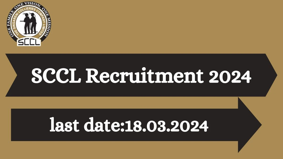 SCCL Recruitment 2024 - Latest Executive, Non-Executive Vacancies on 14 March 2024