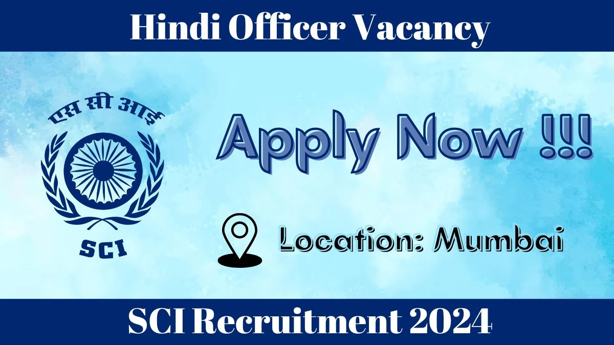 SCI Recruitment 2024 - Latest Hindi Officer Vacancies on 25.03.2024