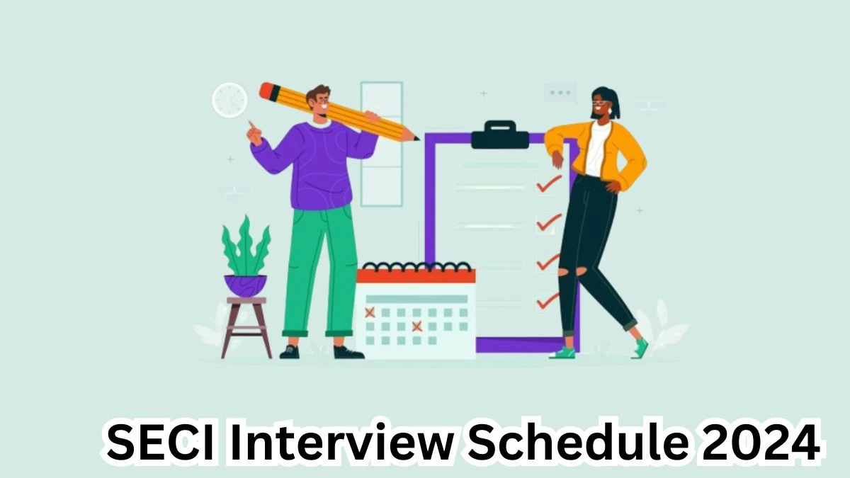 SECI Interview Schedule 2024 Announced Check and Download SECI Deputy Manager at seci.co.in - 27 March 2024