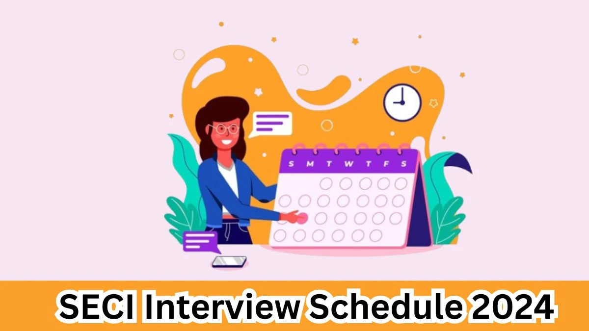 SECI Interview Schedule 2024 Announced Check and Download SECI Deputy Manager at seci.co.in - 29 March 2024
