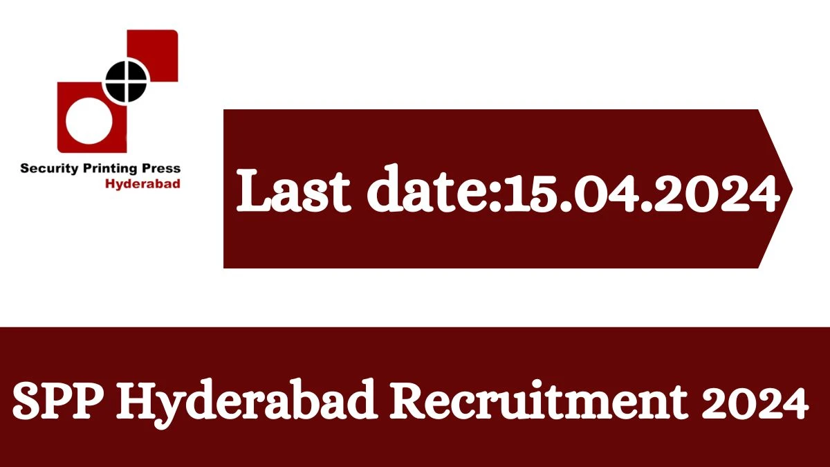 SPP Hyderabad Recruitment 2024 - Latest Supervisor, Junior Technician More Vacancies on 19 March 2024