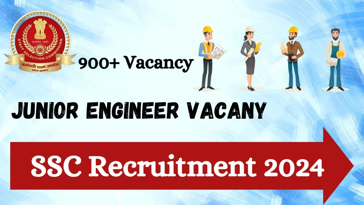 SSC Recruitment 2024 - Latest Junior Engineer Vacancies on 29 March 2024