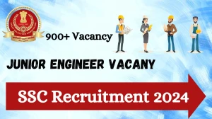 SSC Recruitment 2024 - Latest Junior Engineer Vaca...