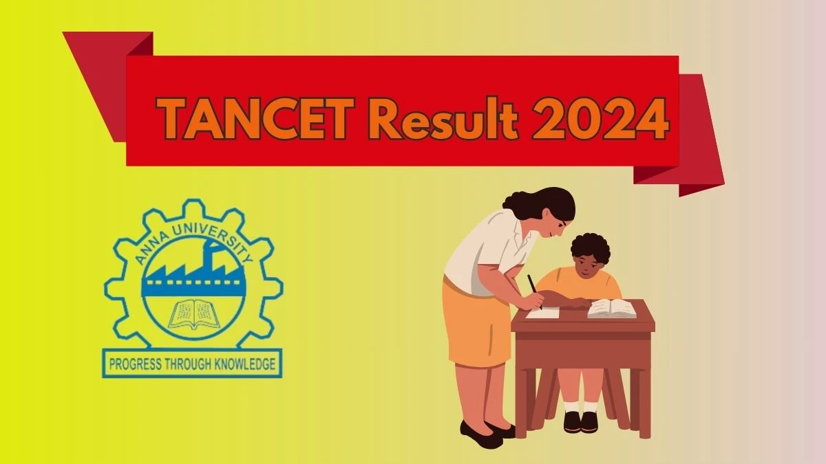 TANCET Result 2024 (Declared) tancet.annauniv.edu Check Anna University Exam Result Link Here