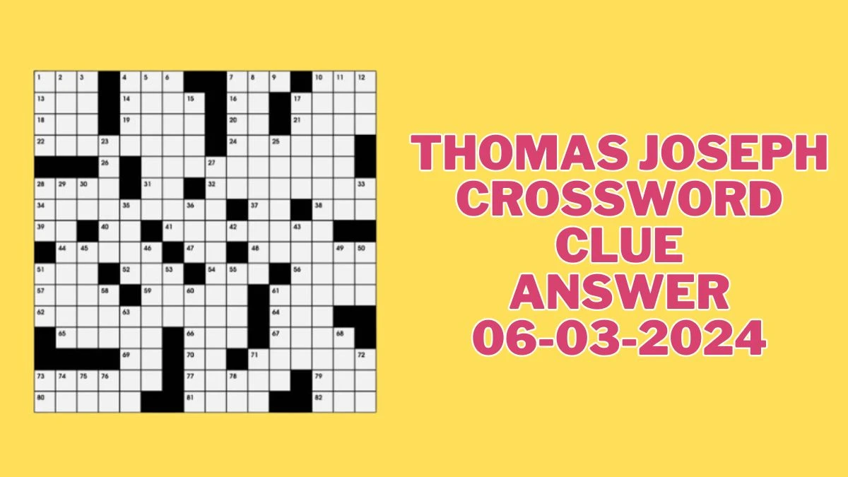 Thomas Joseph Crossword Answers Today March 06 2024