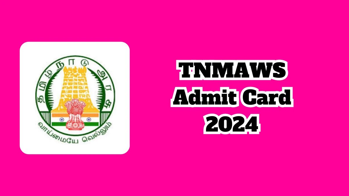 TNMAWS Admit Card 2024 will be released Inspector Check Exam Date, Hall Ticket tn.gov.in - 18 March 2024