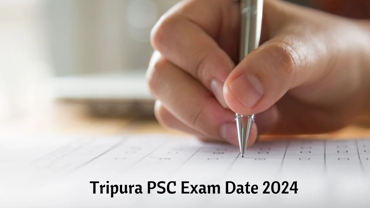 Tripura PSC Exam Date 2024 at tpsc.tripura.gov.in Verify the schedule for the examination date, State Services, and site details - 15 March 2024