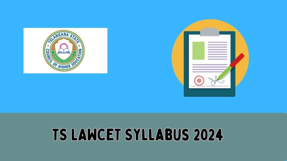 TS LAWCET Syllabus 2024 lawcet.tsche.ac.in Check UG& PG Complete Details, Topics and Section-Wise Marks, Pattern Details Here - 02 Mar 2024