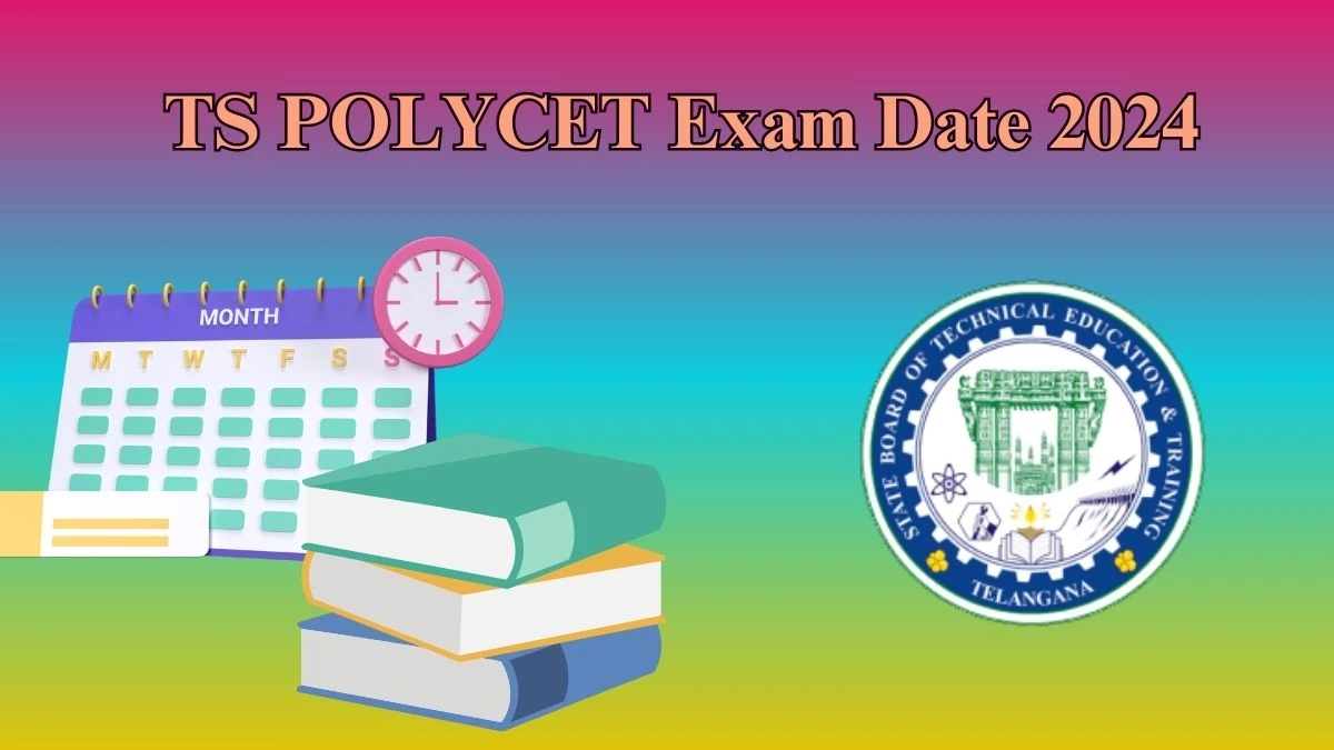 TS POLYCET Exam Date 2024 (Revised) polycet.sbtet.telangana.gov.in