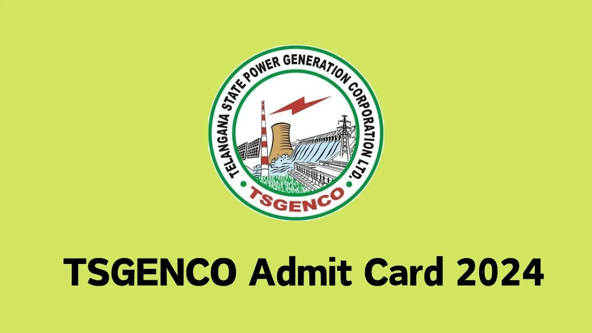 TSGENCO Admit Card 2024 will be announced at tsgenco.co.in Check Assistant Engineer Hall Ticket, Exam Date here - 27 March 2024