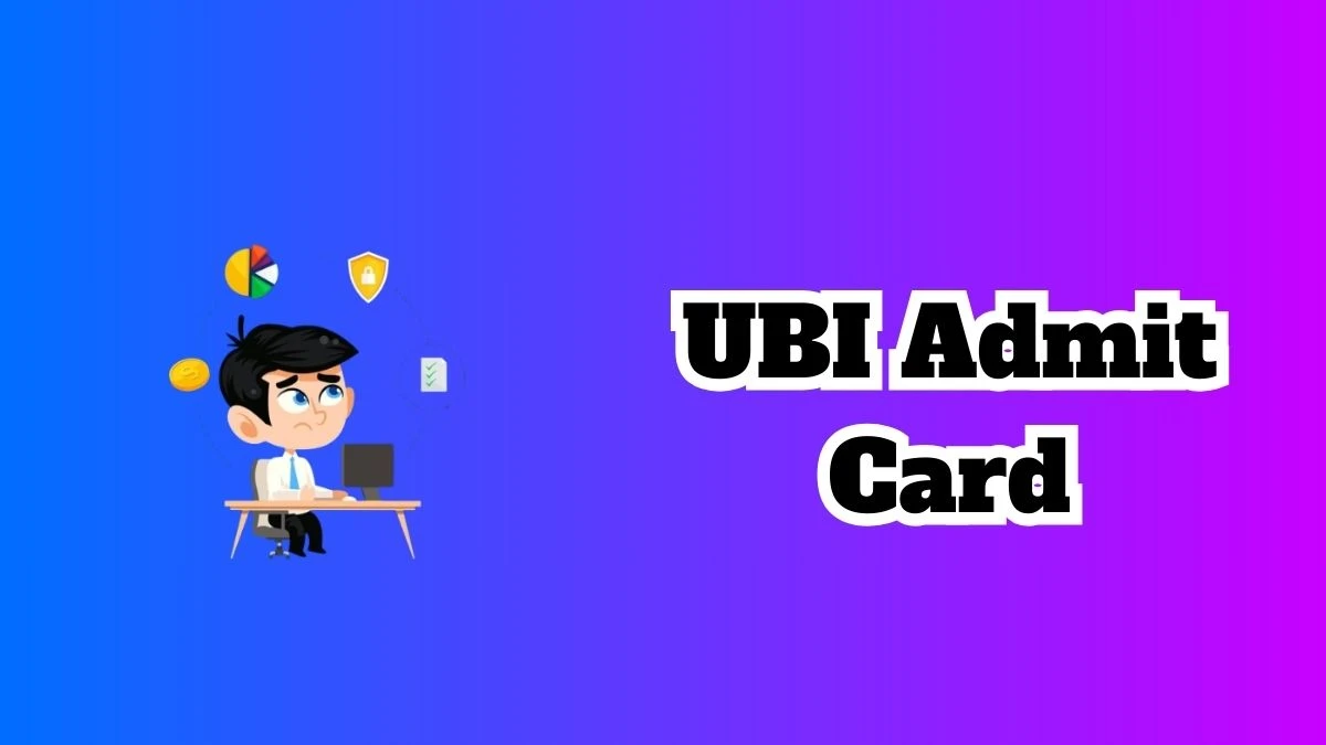 UBI Admit Card 2024 Released For Specialist Officer Check and Download