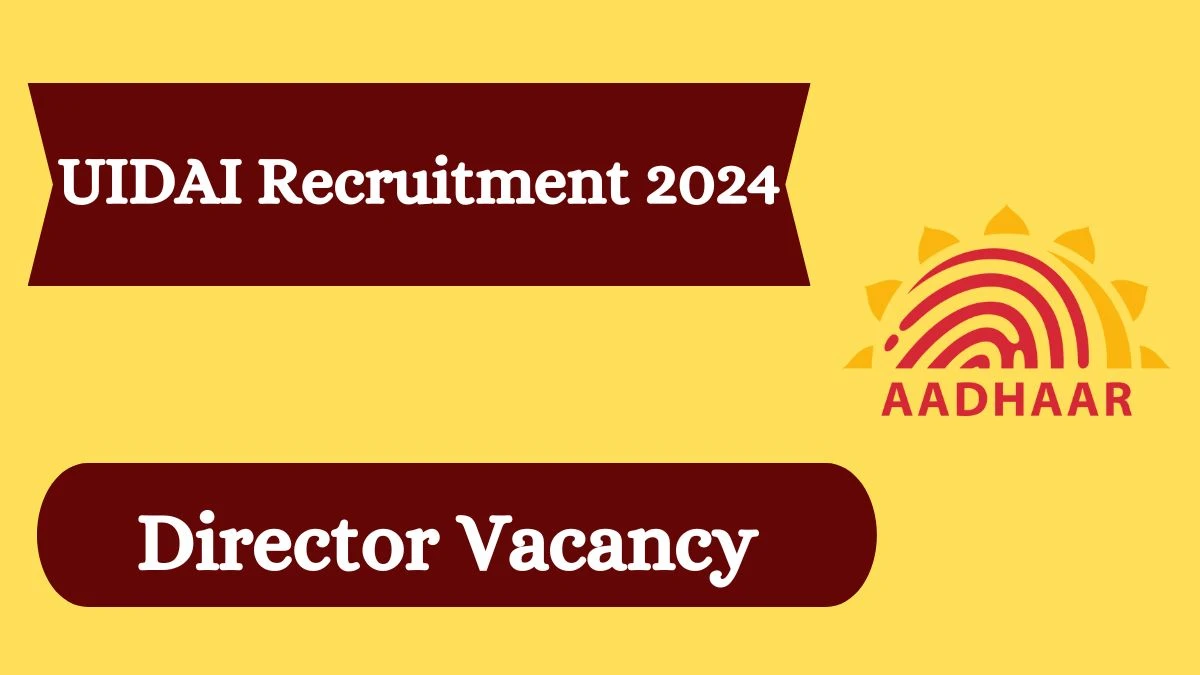 UIDAI Recruitment 2024 - Latest Director Vacancies on 13 March 2024