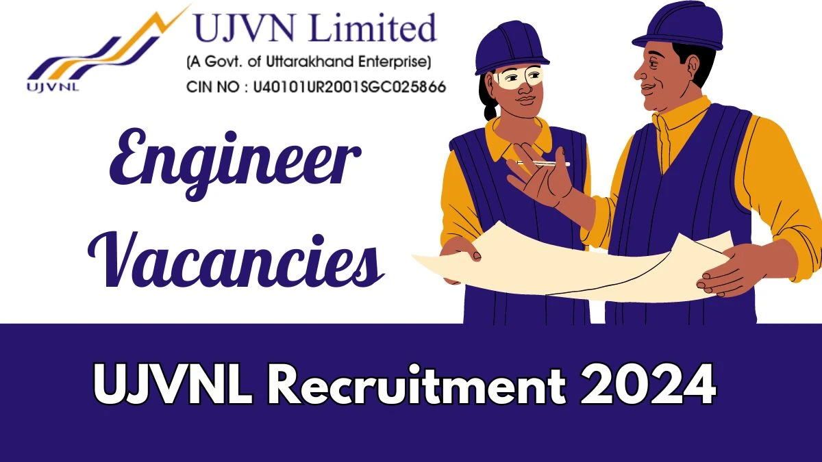 UJVNL Recruitment 2024 - Executive Engineer, Assistant Engineer Jobs Updated On 19 March 2024