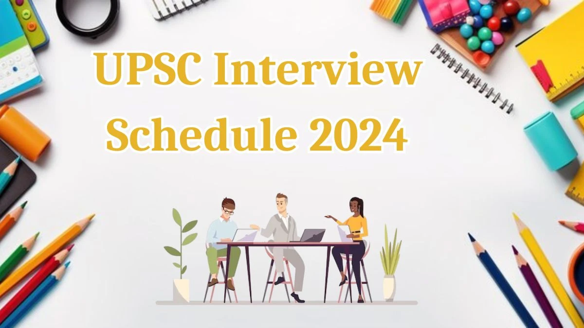 UPSC Interview Schedule 2024 Announced Check and Download UPSC Indian Forest Service at upsc.gov.in - 29 March 2024