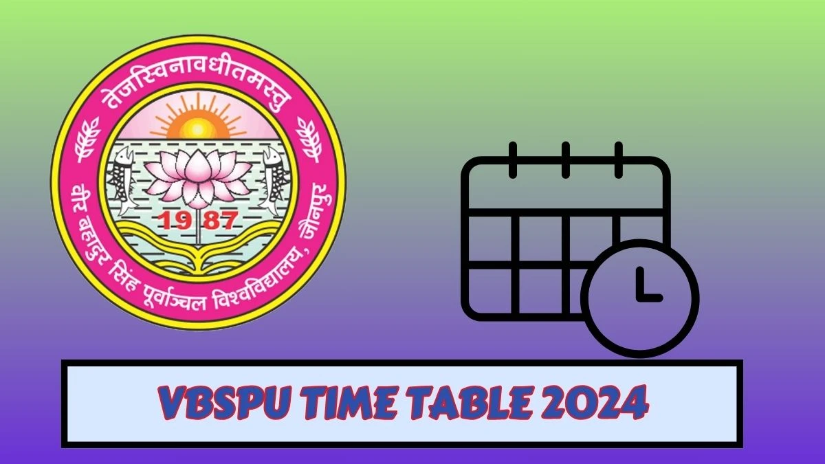 VBSPU Time Table 2024 (Announced) at vbspu.ac.in