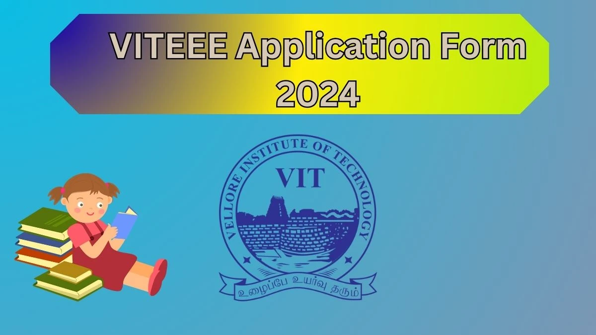 VITEEE Application Form 2024 (Ongoing) viteee.vit.ac.in How To apply Details Here