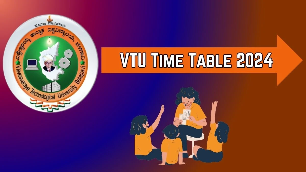 VTU Time Table 2024 (Declared) vtu.ac.in Download VTU Date Sheet Here