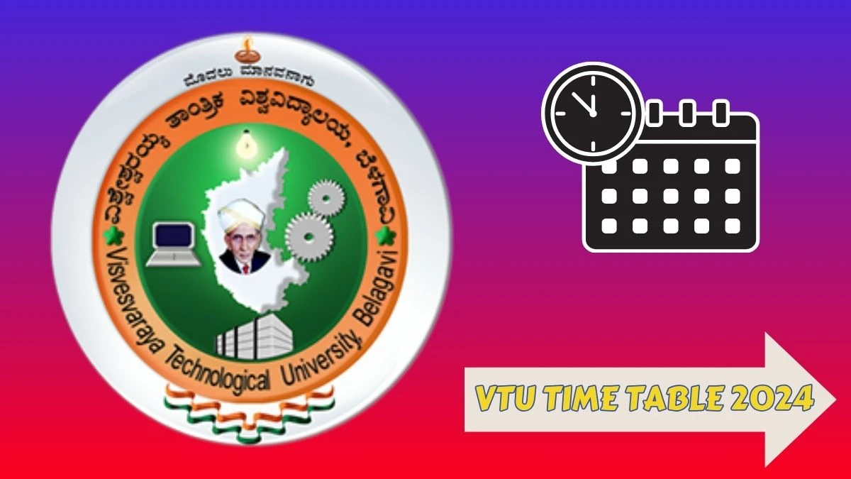VTU Time Table 2024 (Out) at vtu.ac.in