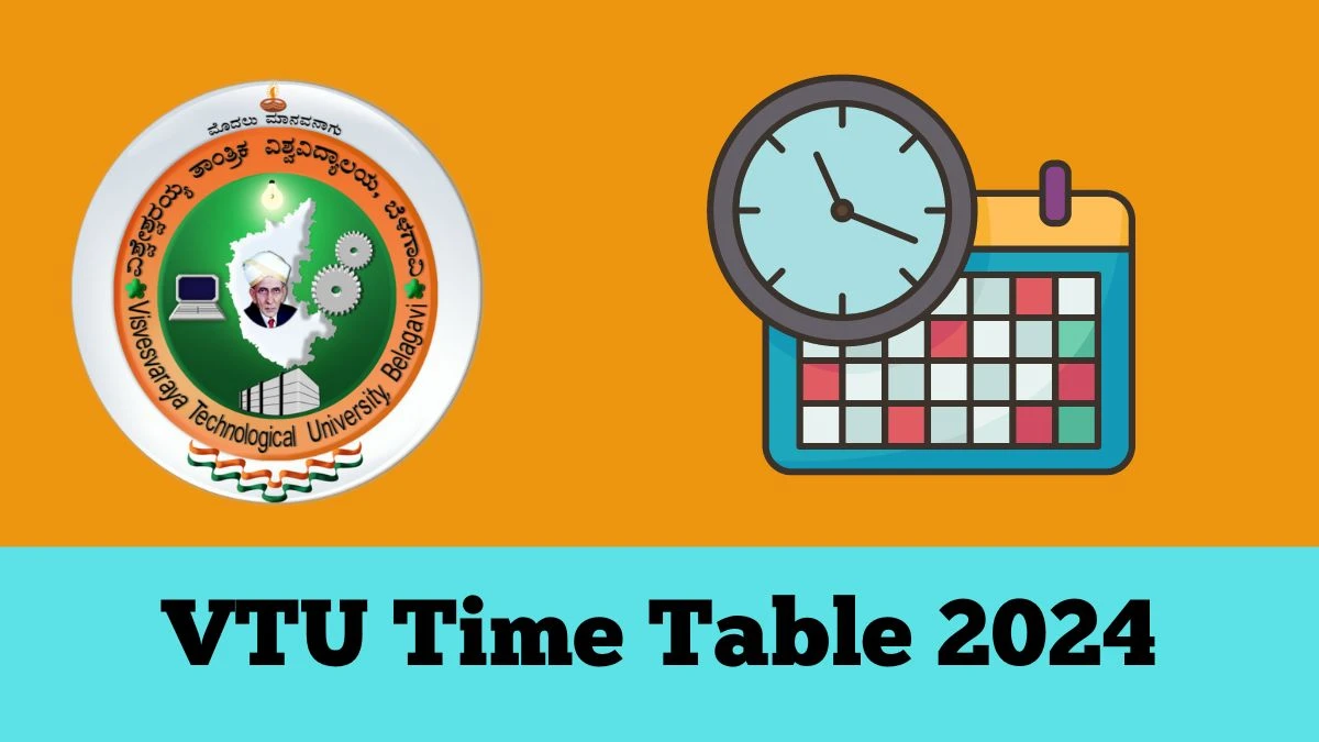 VTU Time Table 2024 (Released) vtu.ac.in Download VTU Date Sheet Here