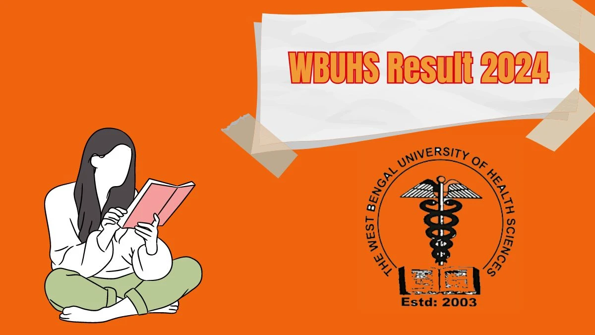 WBUHS Result 2024 (Declared) wbuhs.ac.in Check Result of MBBS 1st Professional (Old Regulation) Details Here