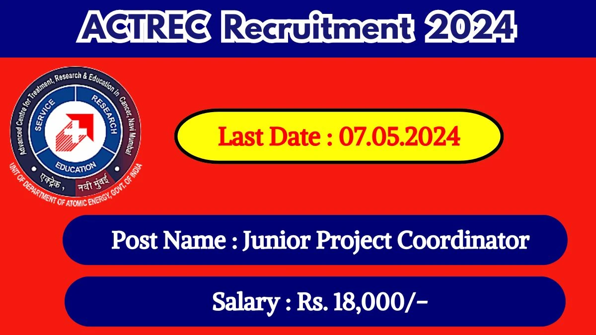 ACTREC Recruitment 2024 Walk-In Interviews for Junior Project Coordinator on May 07, 2024