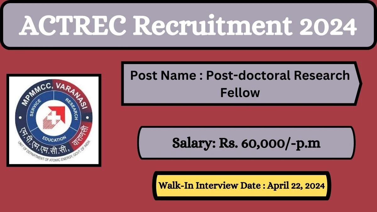 ACTREC Recruitment 2024 Walk-In Interviews for Research Fellow (Medical) on April 22, 2024