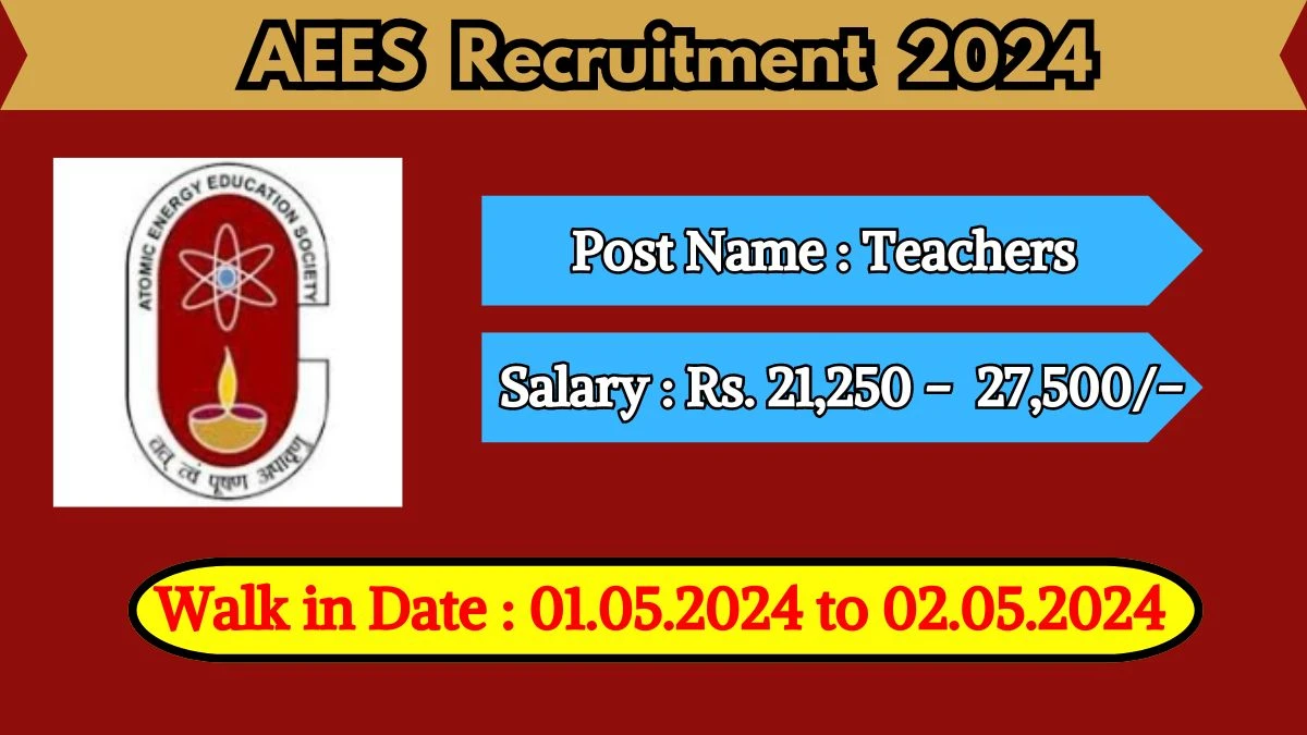 AEES Recruitment 2024 Walk-In Interviews for Teachers on 01.05.2024 to 02.05.2024