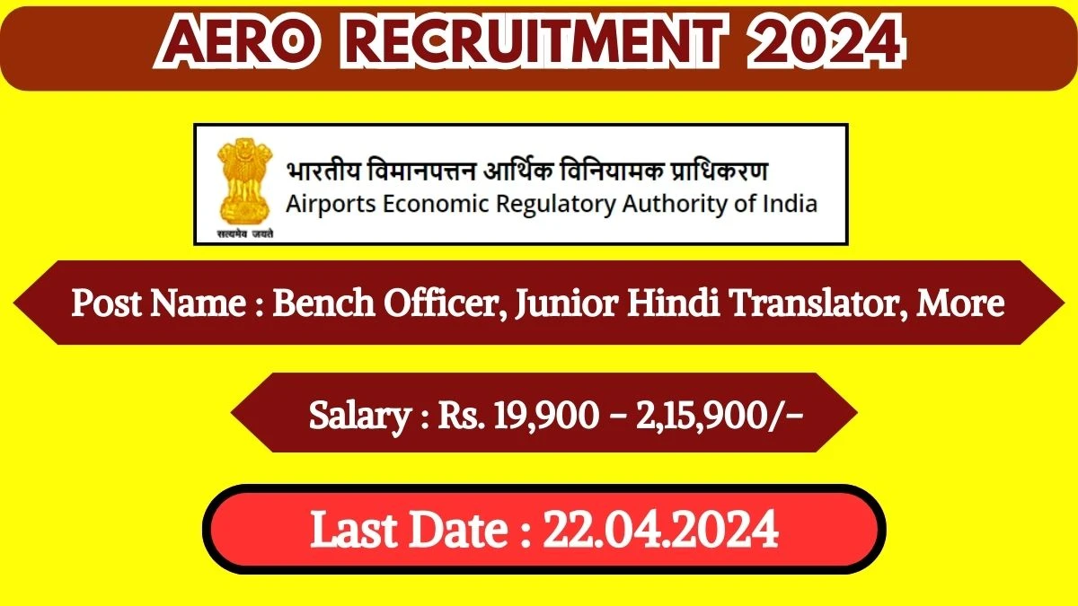 AERO Recruitment 2024 Monthly Salary Up To 2,15,900, Check Posts, Vacancies, Qualification, Age Limit and How To Apply